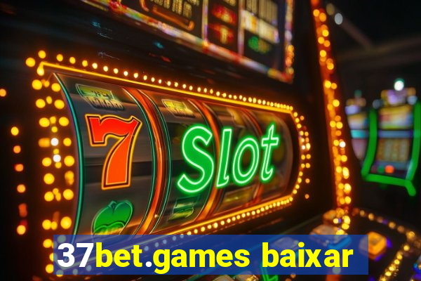 37bet.games baixar